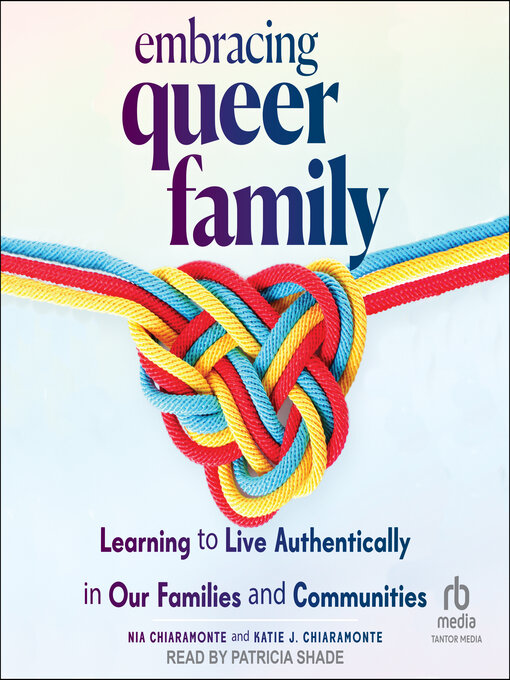 Title details for Embracing Queer Family by Nia Chiaramonte - Wait list